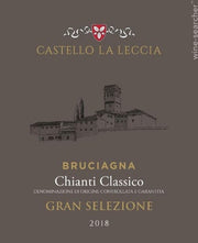 Chianti Classico DOCG Gran Selezione 'Bruciagna' 2018 - Castello la Leccia